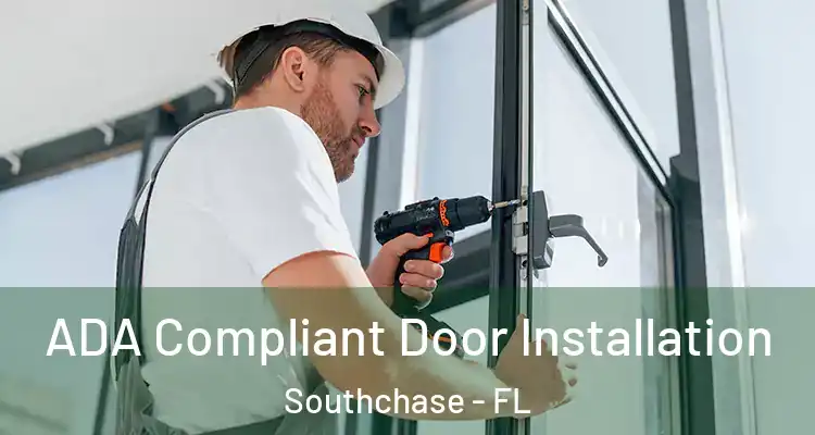  ADA Compliant Door Installation Southchase - FL