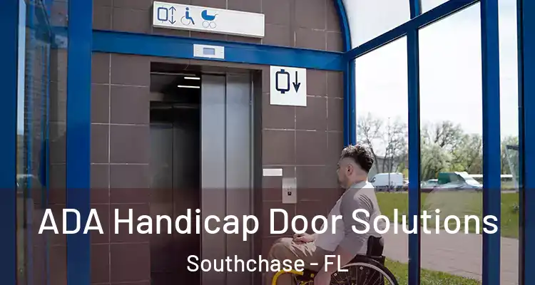  ADA Handicap Door Solutions Southchase - FL
