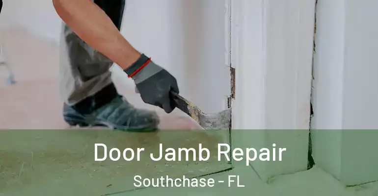  Door Jamb Repair Southchase - FL