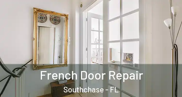  French Door Repair Southchase - FL