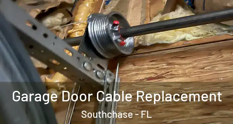  Garage Door Cable Replacement Southchase - FL