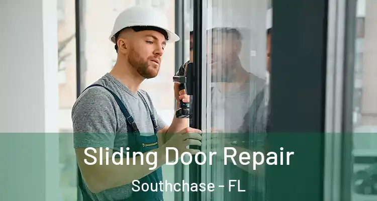  Sliding Door Repair Southchase - FL